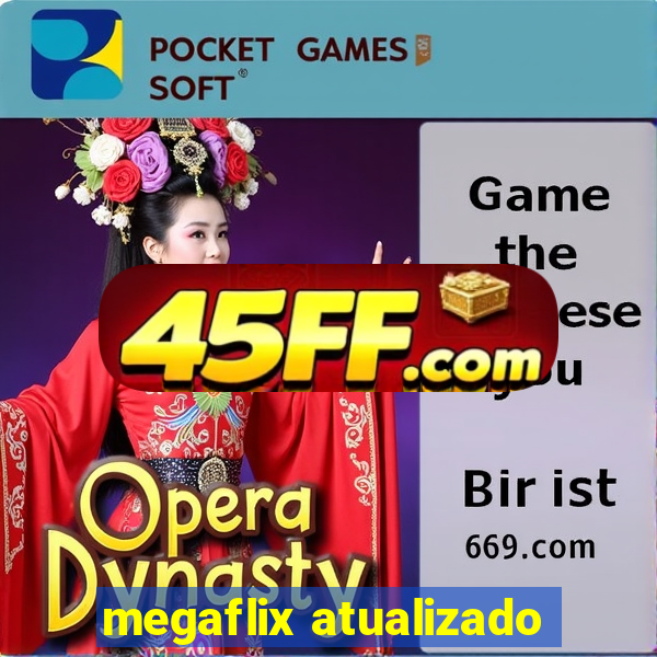 megaflix atualizado